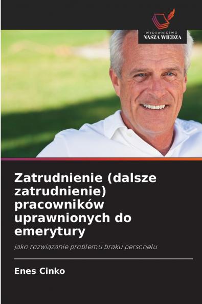 Zatrudnienie (dalsze zatrudnienie) pracowników uprawnionych do emerytury