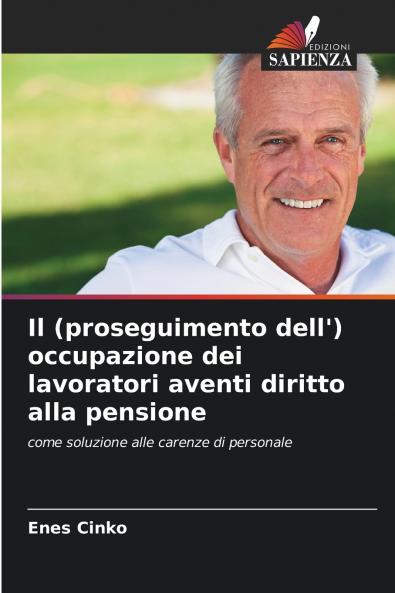 Il (proseguimento dell') occupazione dei lavoratori aventi diritto alla pensione