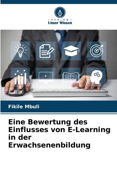 Eine Bewertung des Einflusses von E-Learning in der Erwachsenenbildung