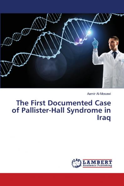 The First Documented Case of Pallister-Hall Syndrome in Iraq