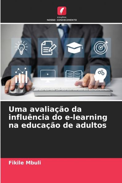 Uma avaliação da influência do e-learning na educação de adultos