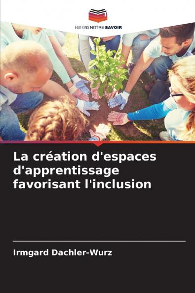 La création d'espaces d'apprentissage favorisant l'inclusion