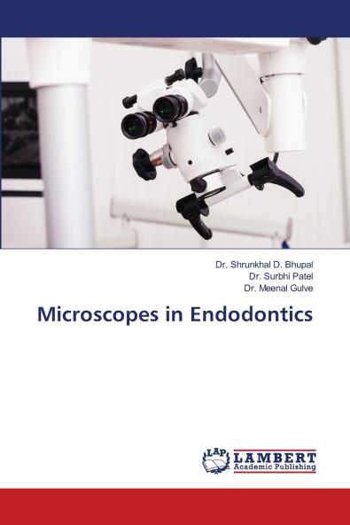 Microscopes in Endodontics