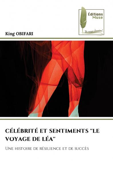 CÉLÉBRITÉ ET SENTIMENTS ''LE VOYAGE DE LÉA''