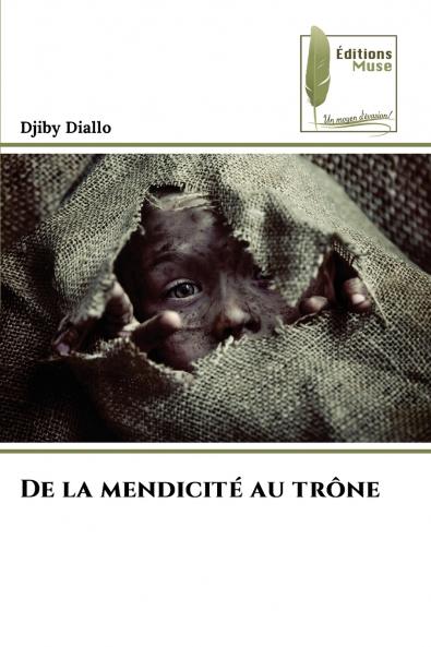 De la mendicité au trône