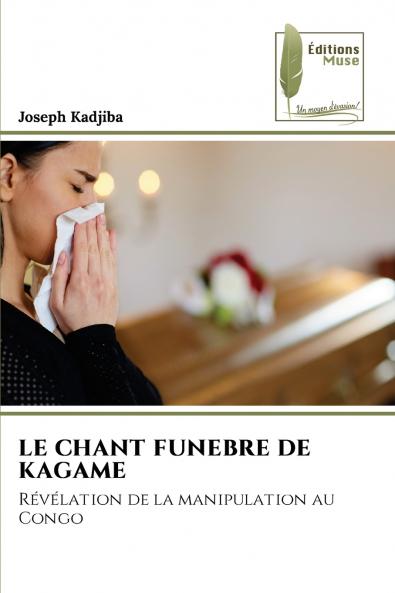 LE CHANT FUNEBRE DE KAGAME