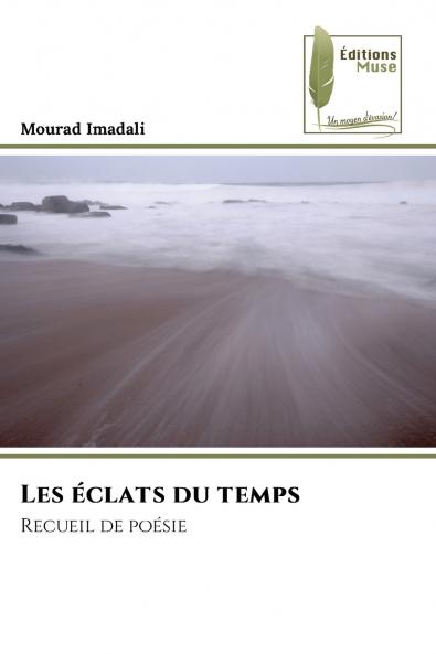 Les éclats du temps