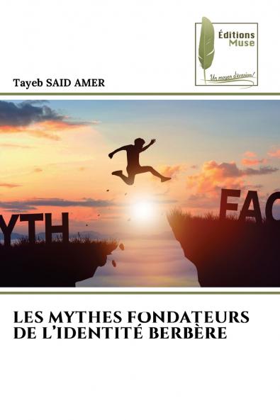 LES MYTHES FONDATEURS DE L'IDENTITÉ BERBÈRE