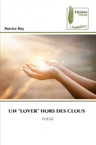 UN ''LOVER'' HORS DES CLOUS