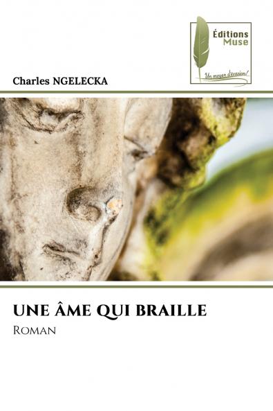 UNE ÂME QUI BRAILLE
