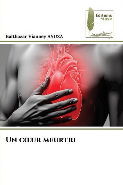 Un cœur meurtri