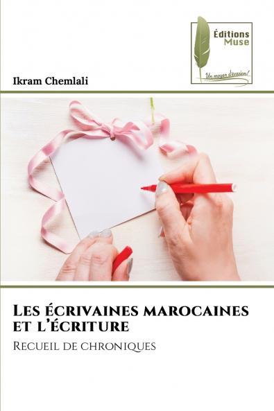 Les écrivaines marocaines et l'écriture