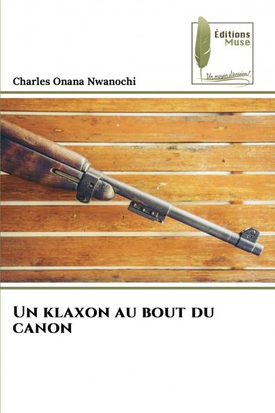 Un klaxon au bout du canon