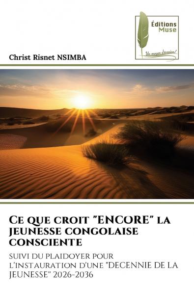 Ce que croit ENCORE la jeunesse congolaise consciente