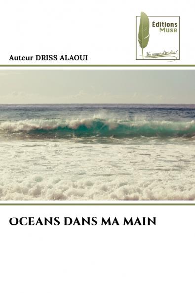 OCEANS DANS MA MAIN