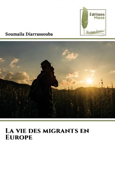 La vie des migrants en Europe