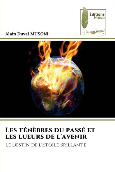 Les ténèbres du passé et les lueurs de l'avenir