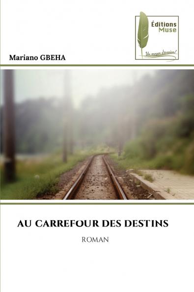 AU CARREFOUR DES DESTINS