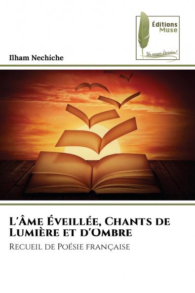 L'Âme Éveillée Chants de Lumière et d'Ombre