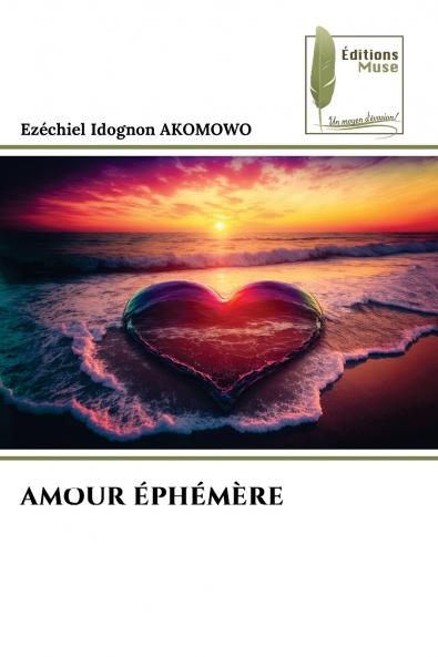 AMOUR ÉPHÉMÈRE