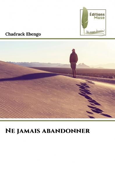 Ne jamais abandonner
