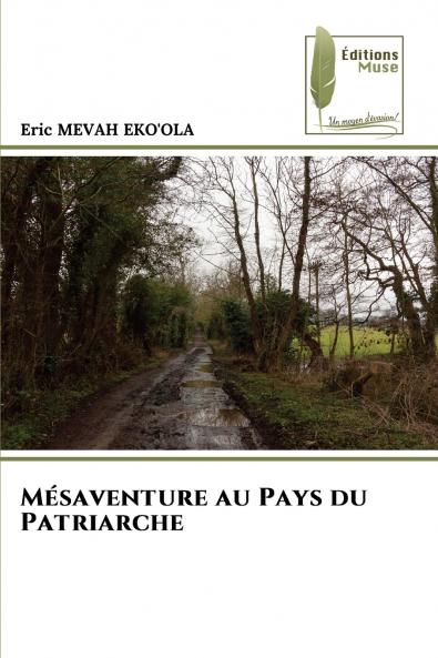 Mésaventure au Pays du Patriarche