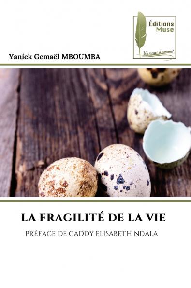 LA FRAGILITÉ DE LA VIE