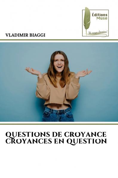 QUESTIONS DE CROYANCE CROYANCES EN QUESTION