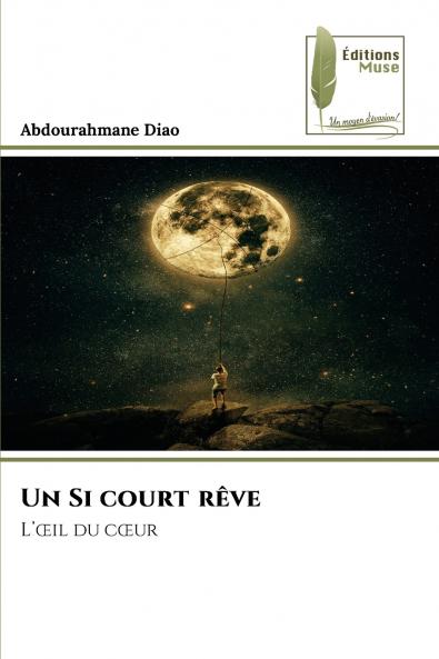 Un Si court rêve