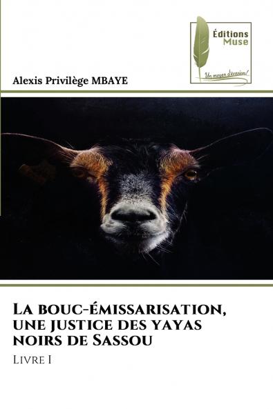 La bouc-émissarisation une justice des yayas noirs de Sassou