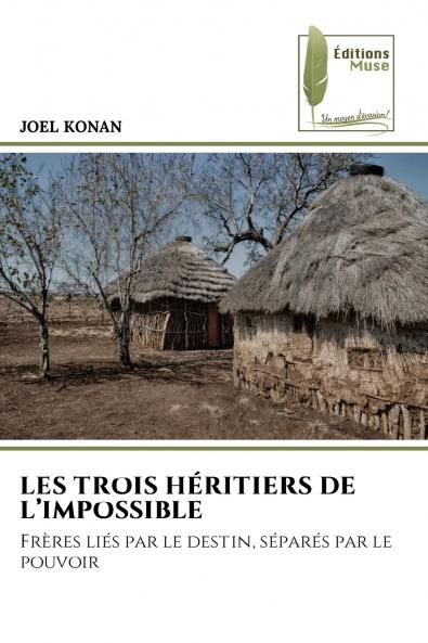 LES TROIS HÉRITIERS DE L'IMPOSSIBLE