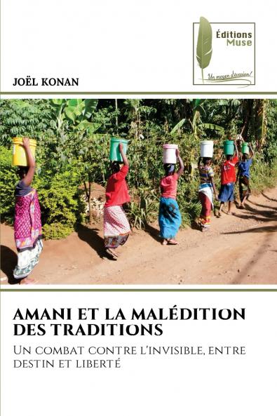AMANI ET LA MALÉDITION DES TRADITIONS