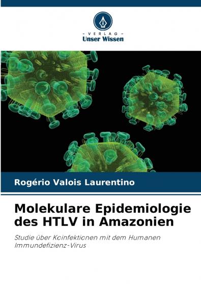 Molekulare Epidemiologie des HTLV in Amazonien