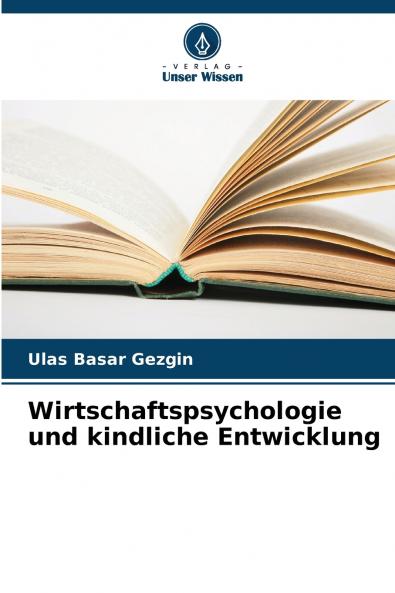 Wirtschaftspsychologie und kindliche Entwicklung