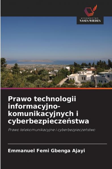 Prawo technologii informacyjno-komunikacyjnych i cyberbezpieczeństwa