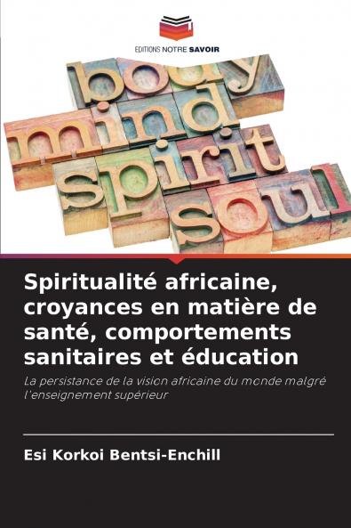 Spiritualité africaine croyances en matière de santé comportements sanitaires et éducation