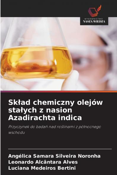 Skład chemiczny olejów stałych z nasion Azadirachta indica