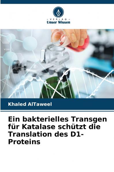 Ein bakterielles Transgen für Katalase schützt die Translation des D1-Proteins
