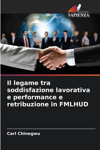 Il legame tra soddisfazione lavorativa e performance e retribuzione in FMLHUD