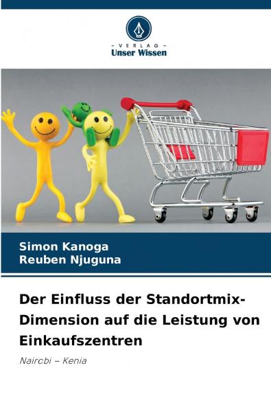 Der Einfluss der Standortmix-Dimension auf die Leistung von Einkaufszentren