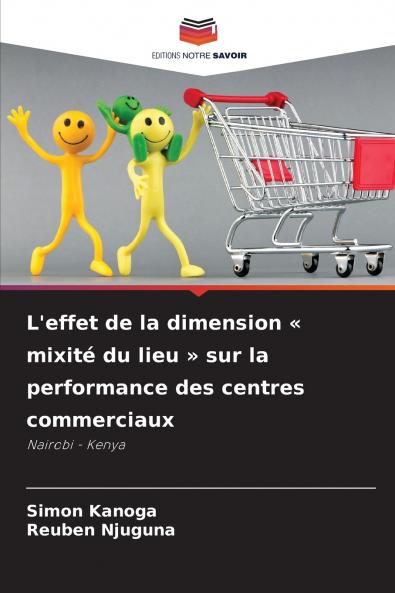 L'effet de la dimension  mixité du lieu  sur la performance des centres commerciaux