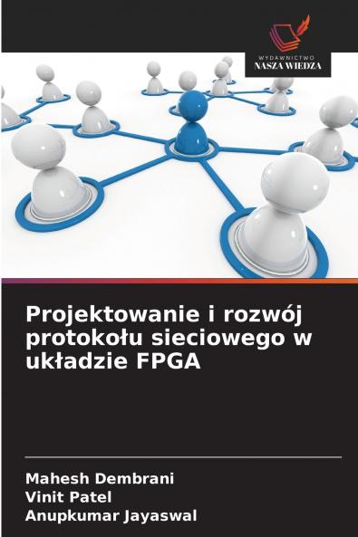Projektowanie i rozwój protokołu sieciowego w układzie FPGA
