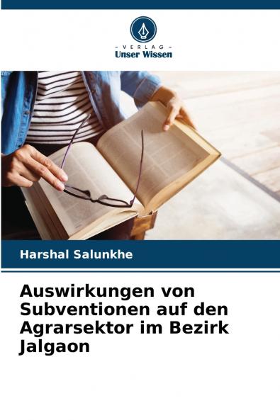 Auswirkungen von Subventionen auf den Agrarsektor im Bezirk Jalgaon