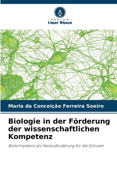 Biologie in der Förderung der wissenschaftlichen Kompetenz