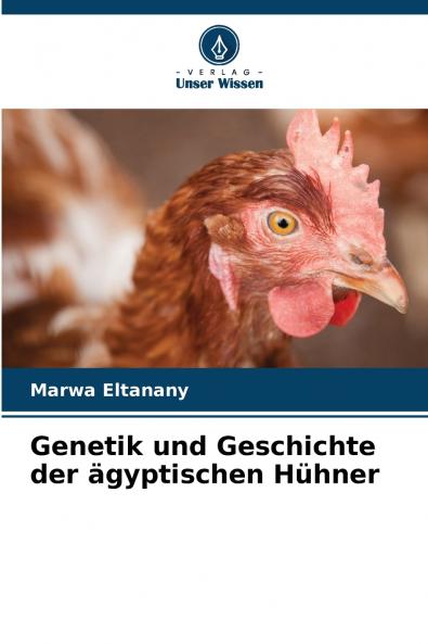 Genetik und Geschichte der ägyptischen Hühner