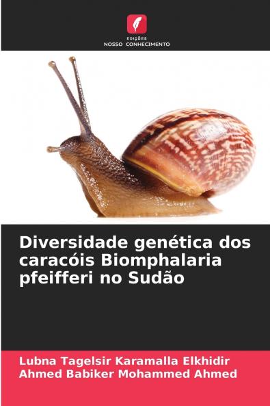 Diversidade genética dos caracóis Biomphalaria pfeifferi no Sudão