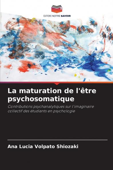 La maturation de l'être psychosomatique