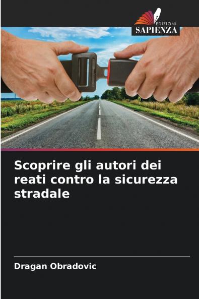 Scoprire gli autori dei reati contro la sicurezza stradale
