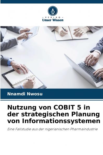 Nutzung von COBIT 5 in der strategischen Planung von Informationssystemen