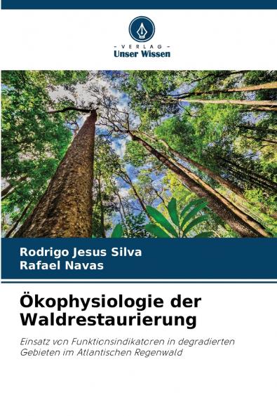 Ökophysiologie der Waldrestaurierung